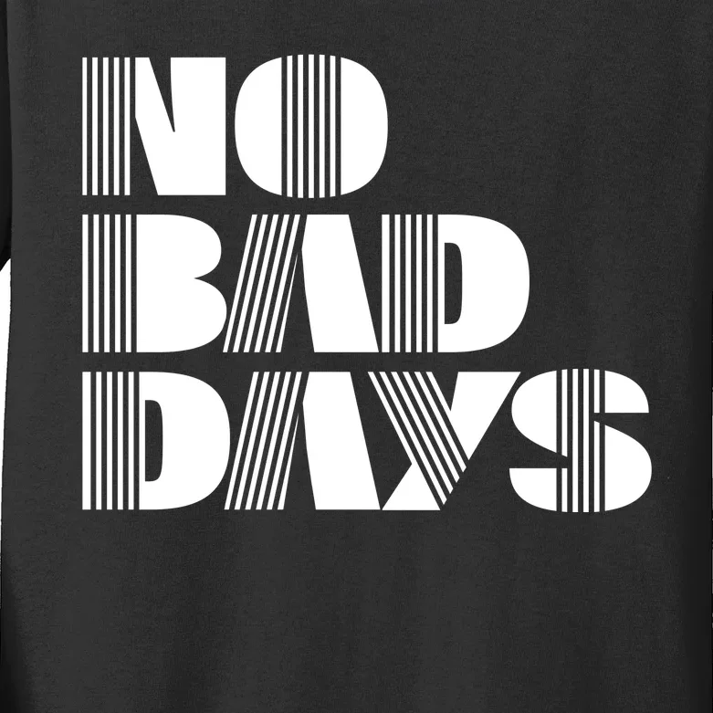 No Bad Days Funny Meme Kids Long Sleeve Shirt