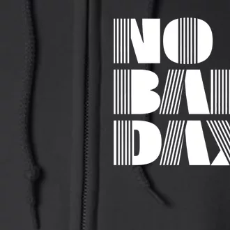 No Bad Days Funny Meme Full Zip Hoodie