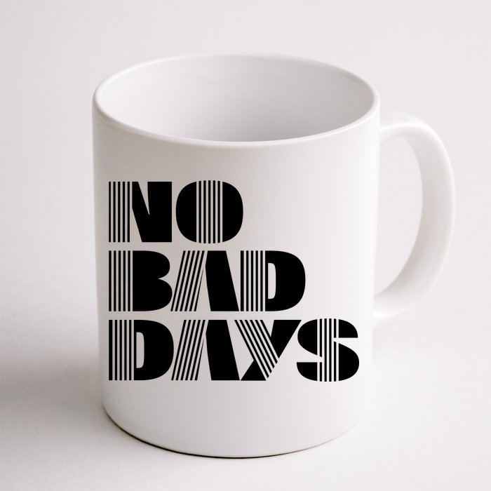 No Bad Days Funny Meme Front & Back Coffee Mug