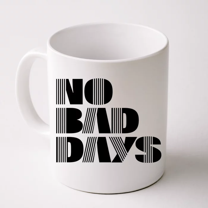 No Bad Days Funny Meme Front & Back Coffee Mug