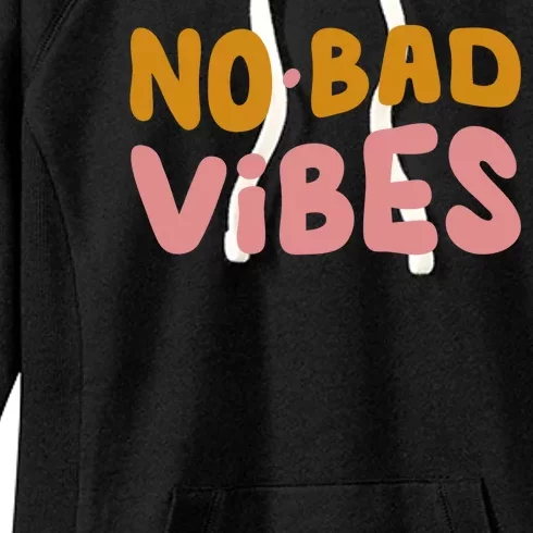 No Bad Vibes Women's Fleece Hoodie