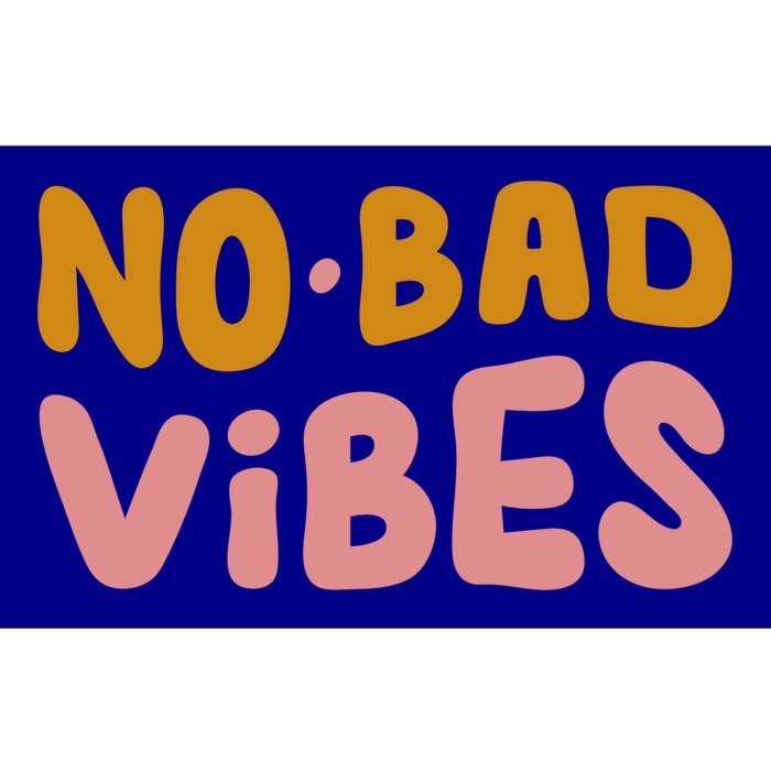 No Bad Vibes Bumper Sticker