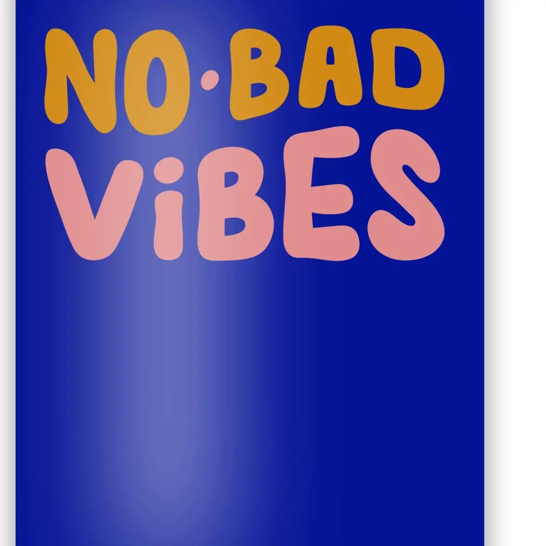 No Bad Vibes Poster