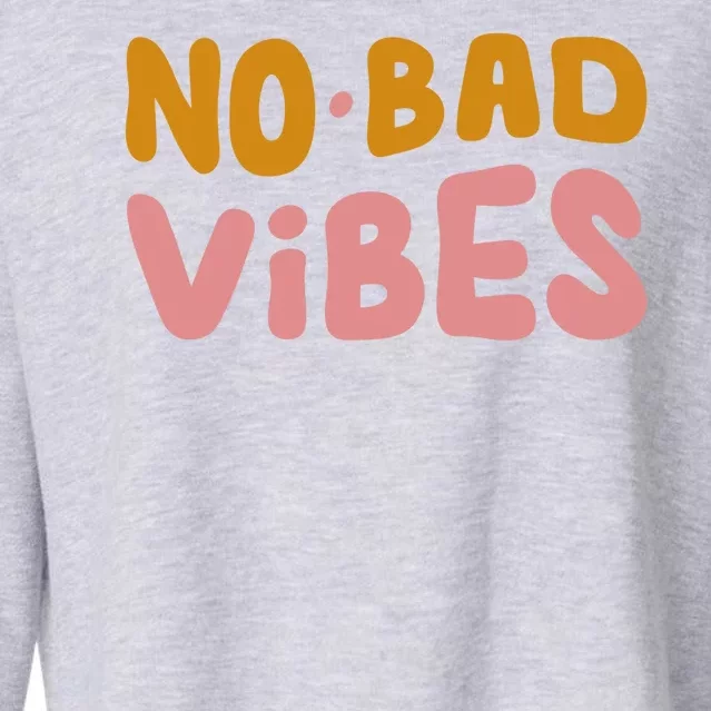 No Bad Vibes Cropped Pullover Crew