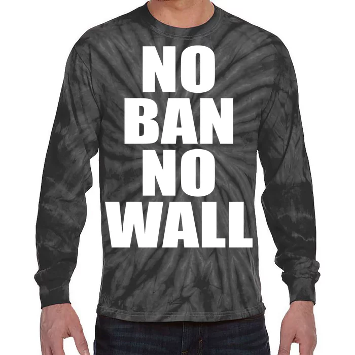 No Ban No Wall Anti Trump Resist Tie-Dye Long Sleeve Shirt