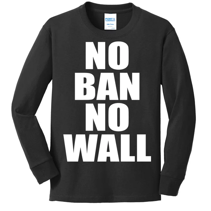 No Ban No Wall Anti Trump Resist Kids Long Sleeve Shirt