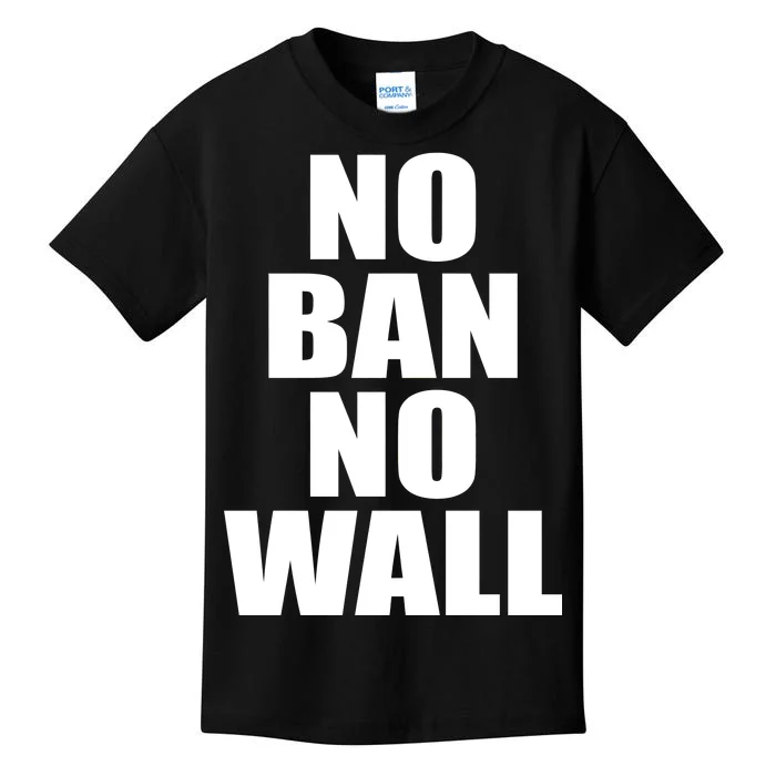 No Ban No Wall Anti Trump Resist Kids T-Shirt