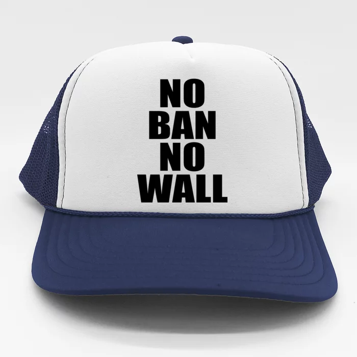 No Ban No Wall Anti Trump Resist Trucker Hat