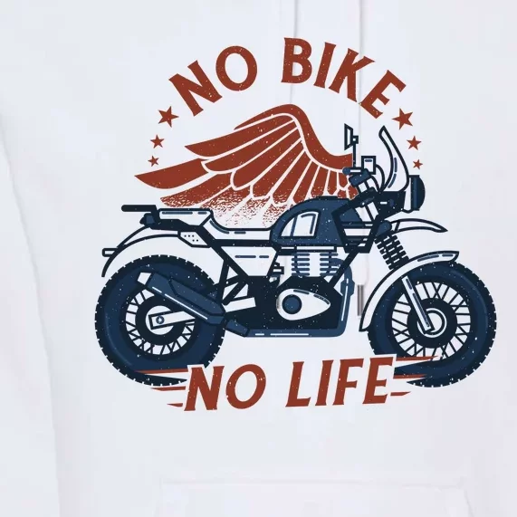 No Bike No Life Motrocycle Premium Hoodie