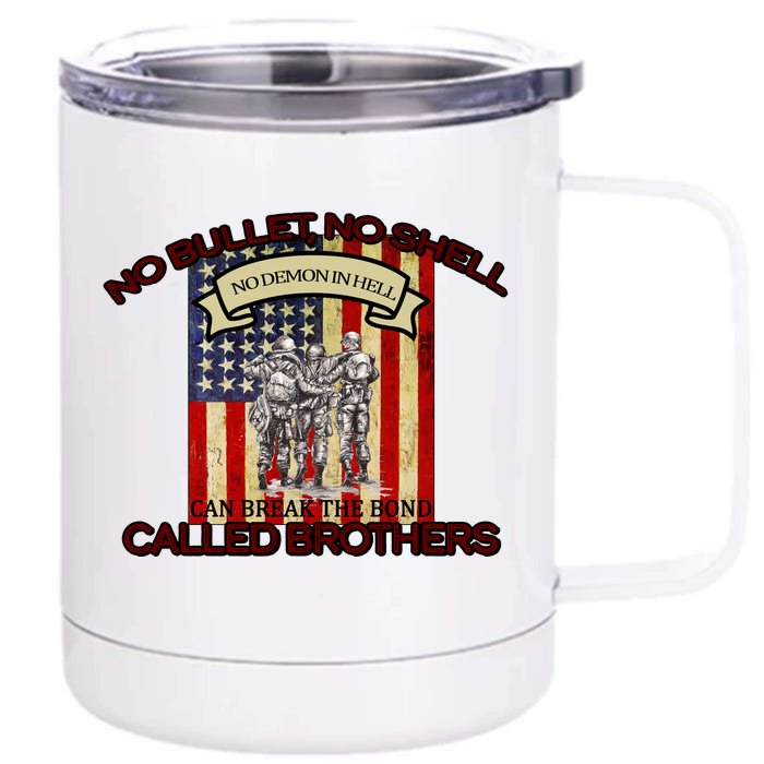 No Bullet No Shell Can Break The Bond Called Brothers Front & Back 12oz Stainless Steel Tumbler Cup