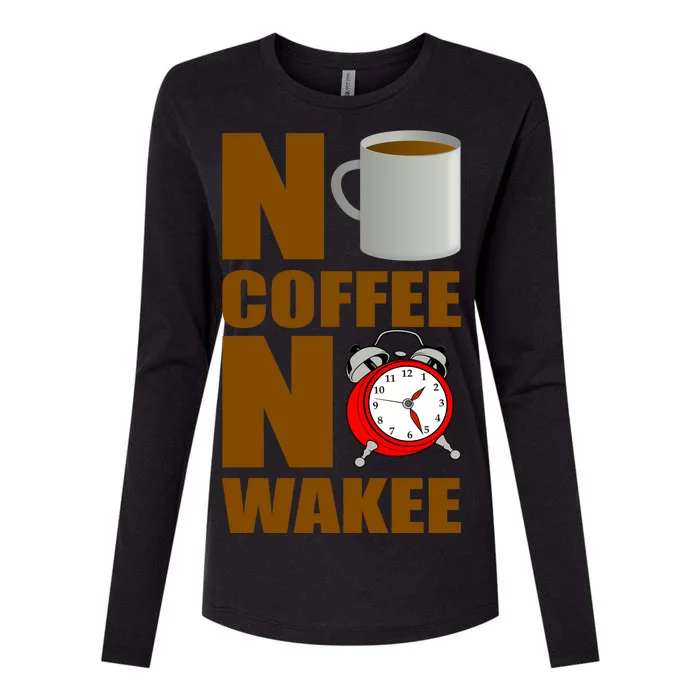 No Coffee No Wakee Womens Cotton Relaxed Long Sleeve T-Shirt