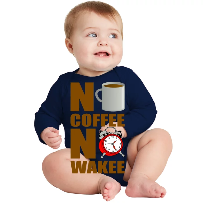 No Coffee No Wakee Baby Long Sleeve Bodysuit