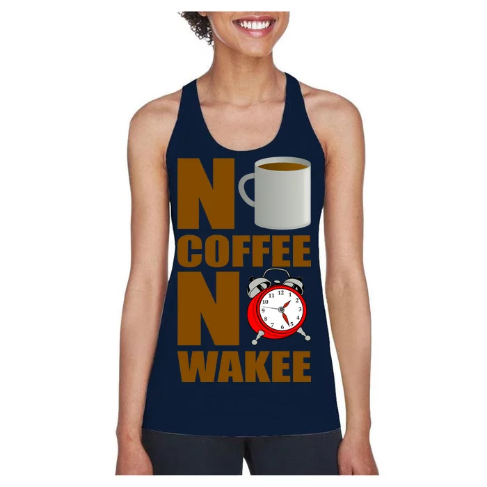 No Coffee No Wakee Women's Racerback Tank