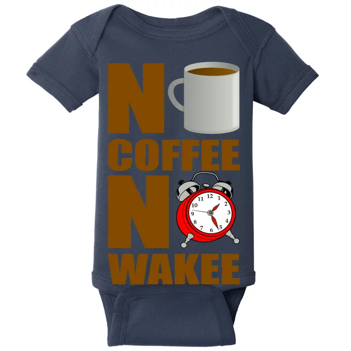 No Coffee No Wakee Baby Bodysuit