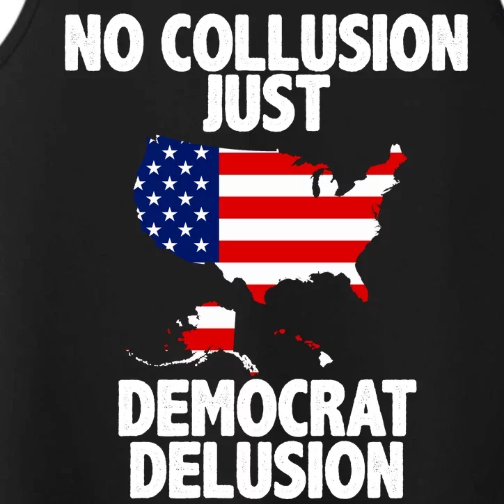 No Collusion Just Democrat delusion Performance Tank