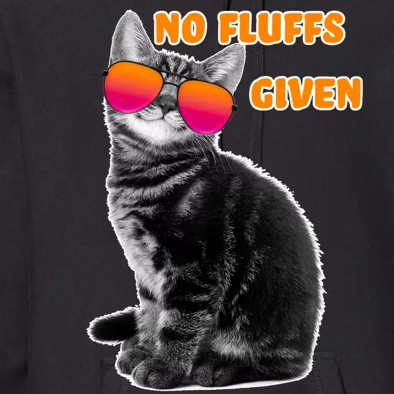 No Fluffs Given Kitten Sunglasses Premium Hoodie