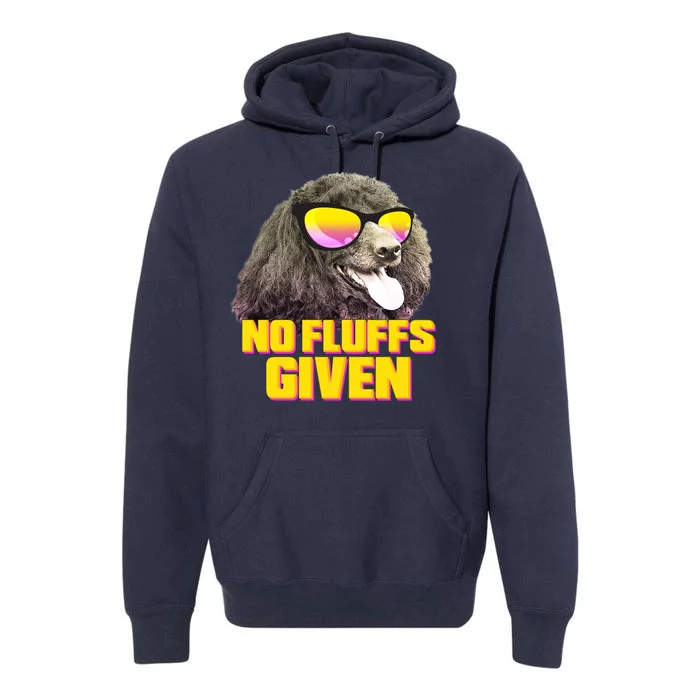 No Fluffs Given Poodle Premium Hoodie