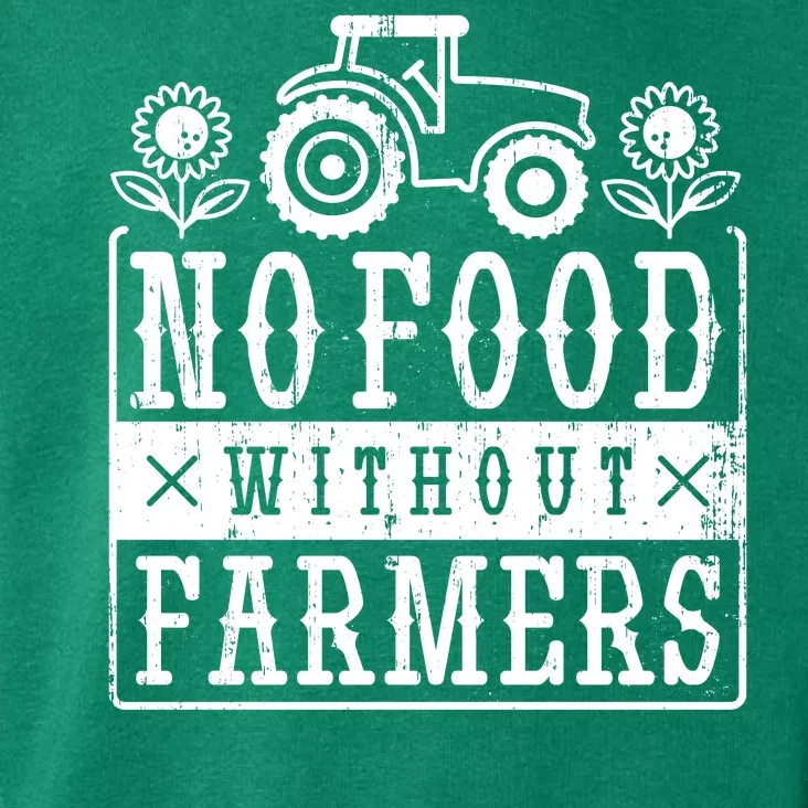 No Food Without Farmers Toddler Hoodie