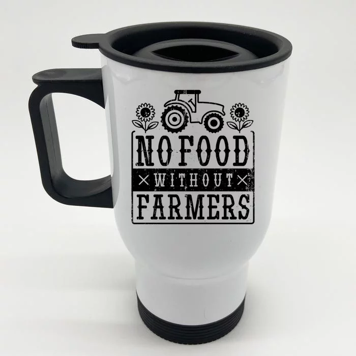 No Food Without Farmers Front & Back Stainless Steel Travel Mug