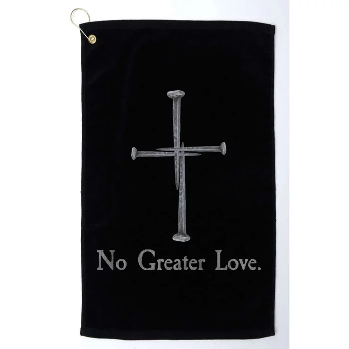 No Greater Love. Jesus Nailed To the Cross Christian Platinum Collection Golf Towel