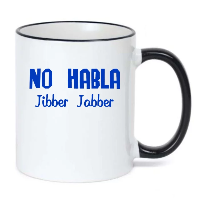 No Habla Jibber Jabber Spanish Black Color Changing Mug