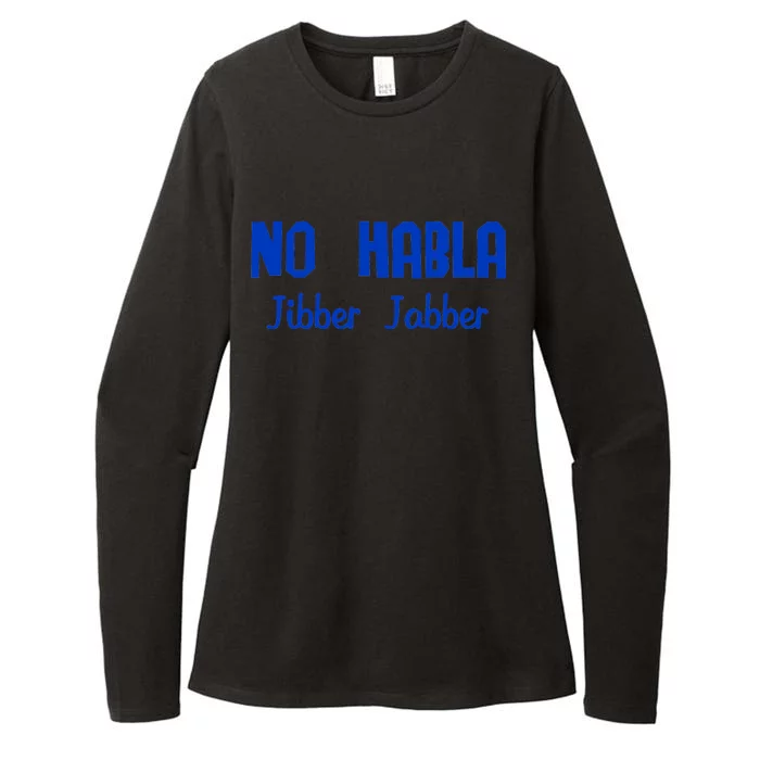 No Habla Jibber Jabber Spanish Womens CVC Long Sleeve Shirt