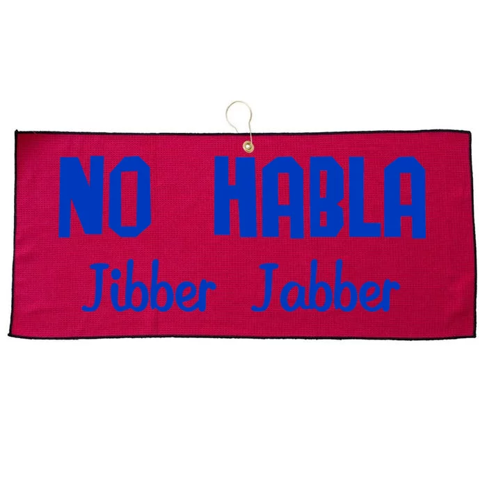 No Habla Jibber Jabber Spanish Large Microfiber Waffle Golf Towel