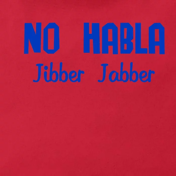 No Habla Jibber Jabber Spanish Zip Tote Bag