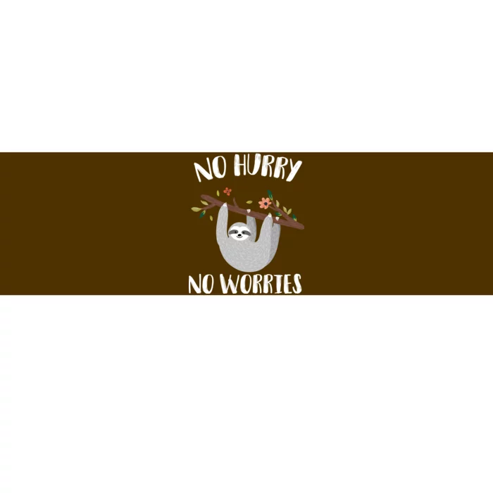 No Hurry No Worries Lazy Sloth Bumper Sticker