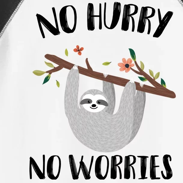 No Hurry No Worries Lazy Sloth Toddler Fine Jersey T-Shirt