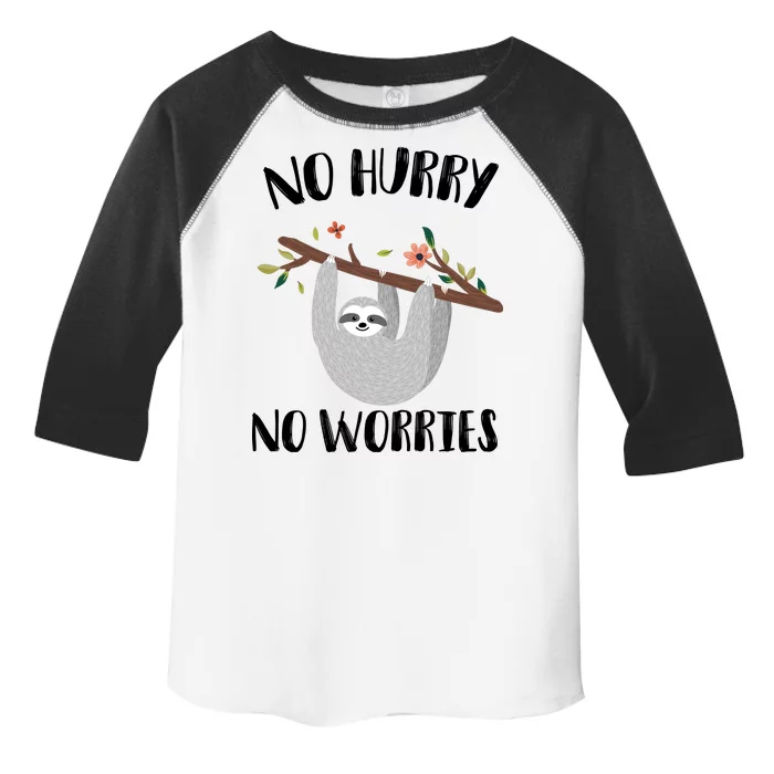 No Hurry No Worries Lazy Sloth Toddler Fine Jersey T-Shirt