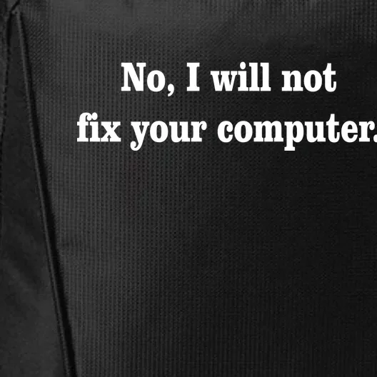 No I Will Not Fix Your Computer City Backpack