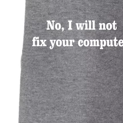 No I Will Not Fix Your Computer Doggie 3-End Fleece Hoodie