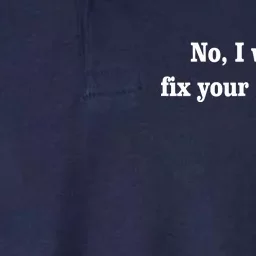 No I Will Not Fix Your Computer Softstyle Adult Sport Polo