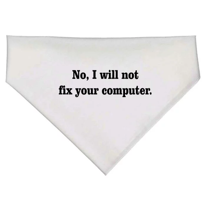 No I Will Not Fix Your Computer USA-Made Doggie Bandana