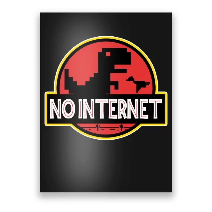 No Internet T-Rex Poster