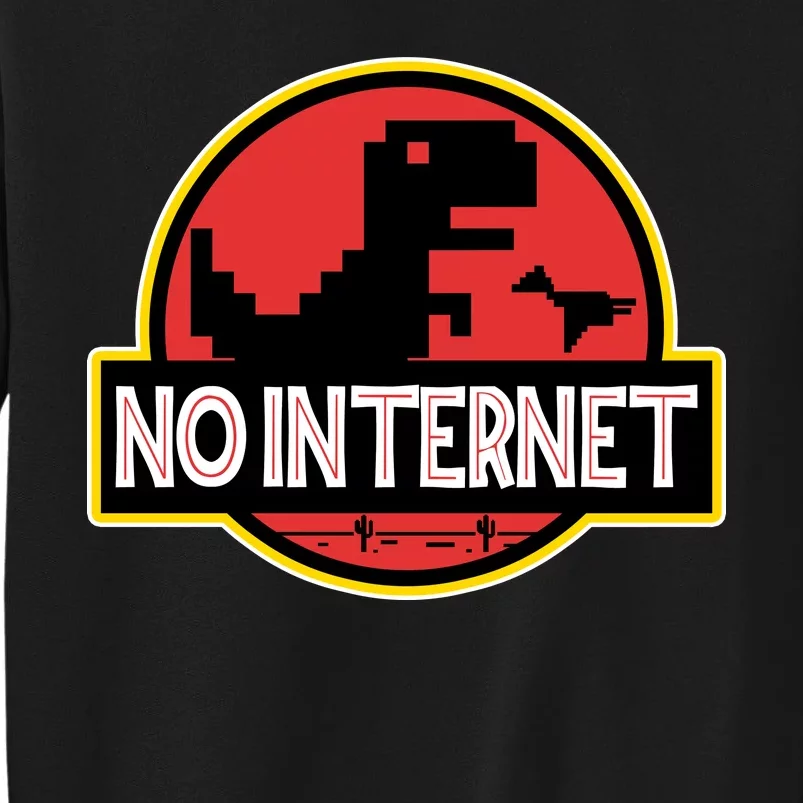 No Internet T-Rex Tall Sweatshirt