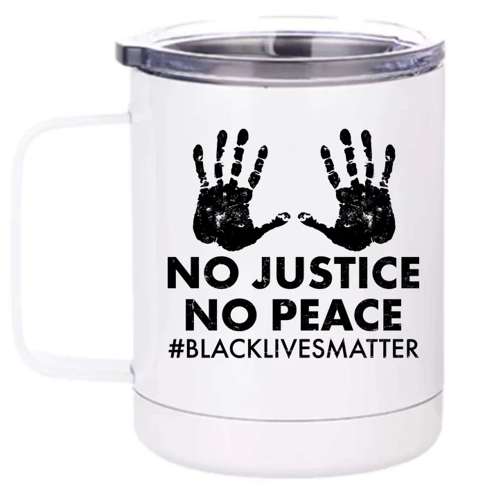 No Justice No Peace #BLACKLIVESMATTER Hand Prints Front & Back 12oz Stainless Steel Tumbler Cup