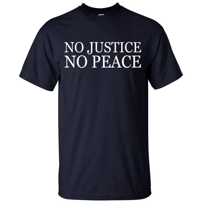 No Justice No Peace BLM Fight For Civil Rights Tall T-Shirt