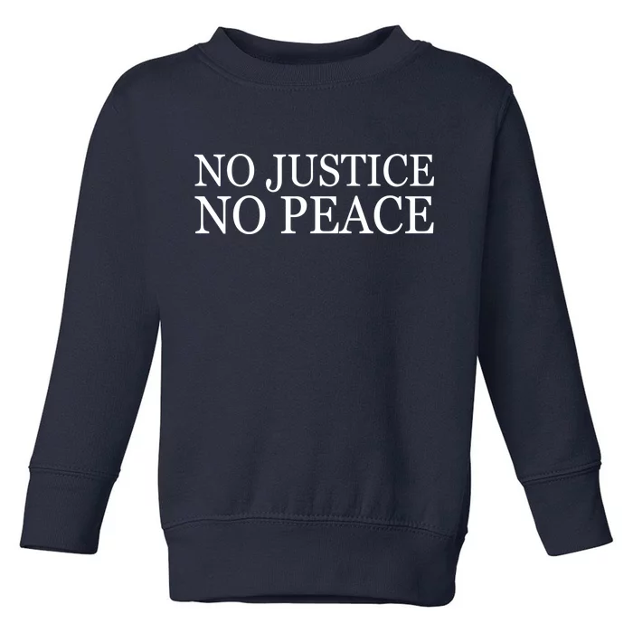 No Justice No Peace BLM Fight For Civil Rights Toddler Sweatshirt