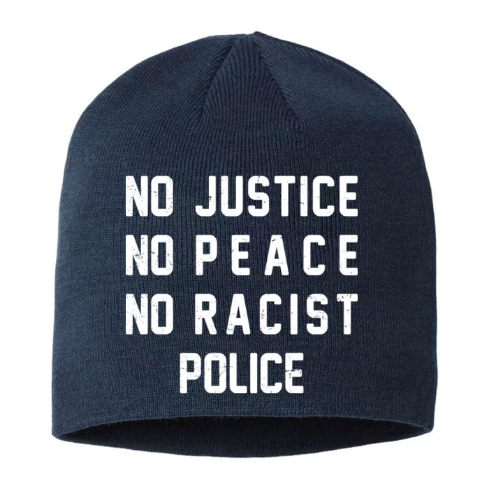 No Justice No Peace No Racist Police 8 1/2in Sustainable Knit Beanie