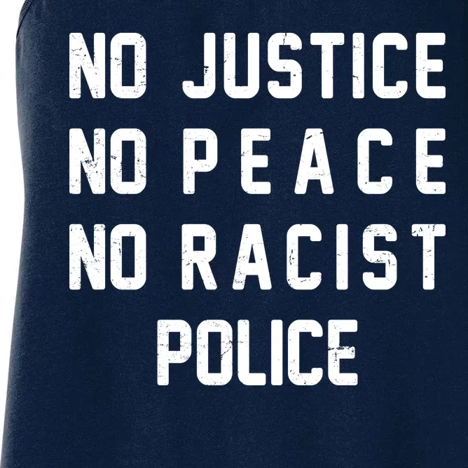 No Justice No Peace No Racist Police Women's Racerback Tank