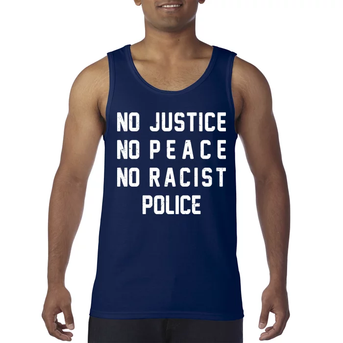 No Justice No Peace No Racist Police Tank Top