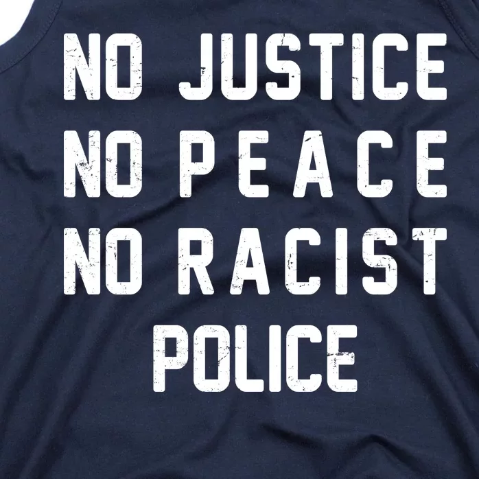 No Justice No Peace No Racist Police Tank Top