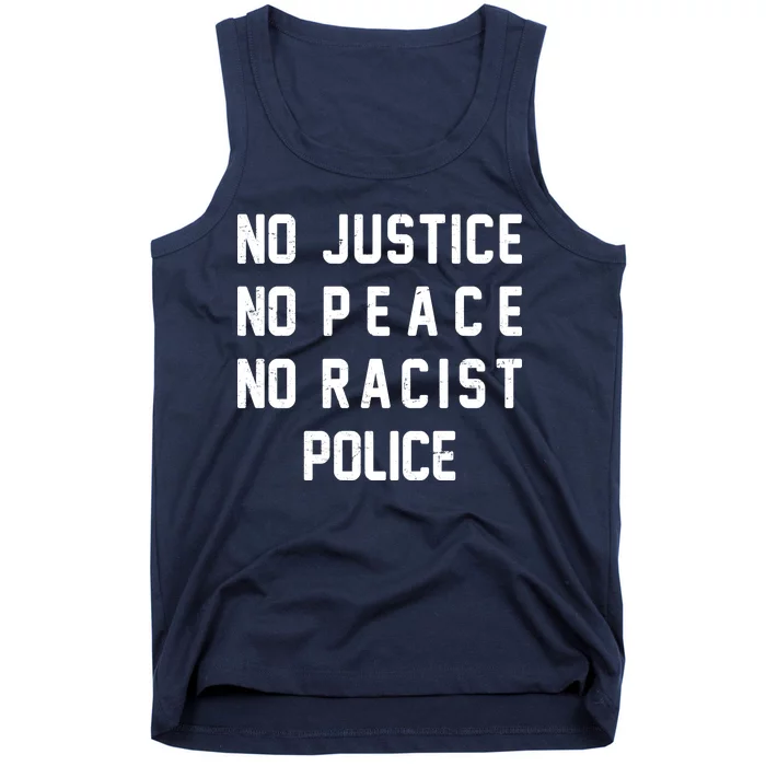 No Justice No Peace No Racist Police Tank Top