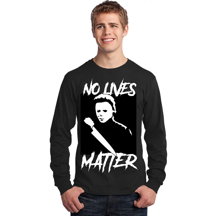 No Lives Matter Long Sleeve Shirt