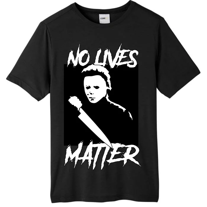 No Lives Matter ChromaSoft Performance T-Shirt