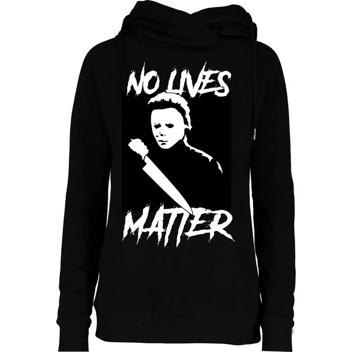 No Lives Matter Womens Funnel Neck Pullover Hood