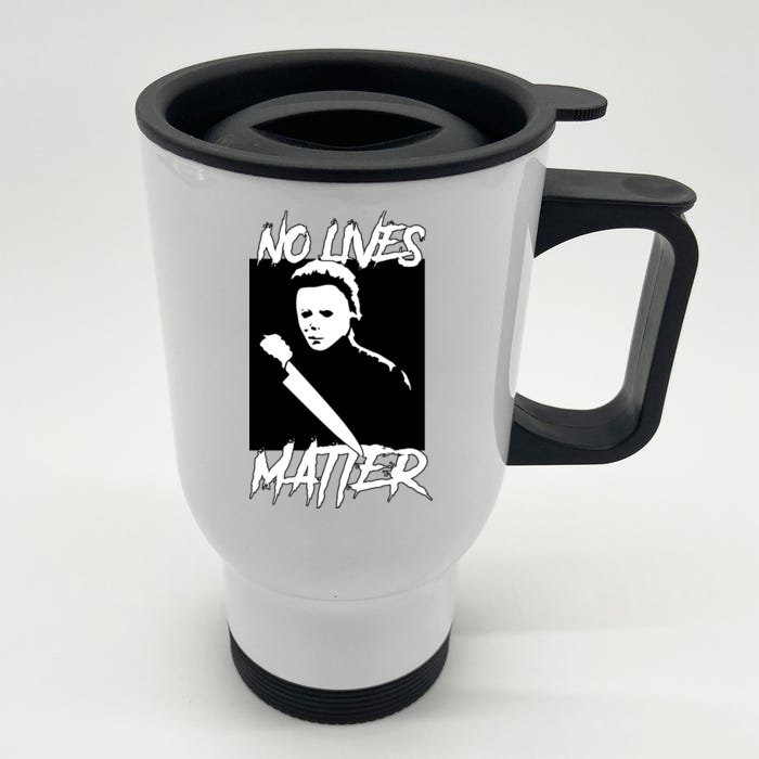 No Lives Matter Front & Back Stainless Steel Travel Mug