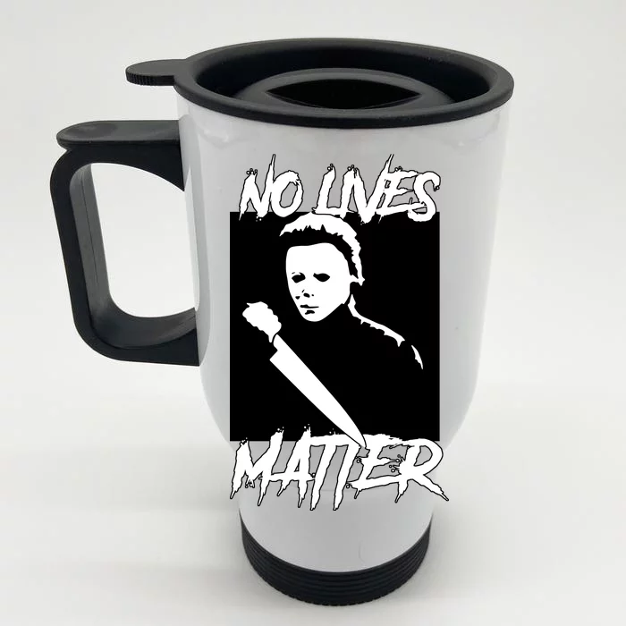 No Lives Matter Front & Back Stainless Steel Travel Mug